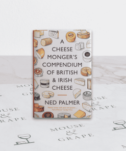 A Cheesemonger’s Compendium Of British & Irish Cheese – Ned Palmer PAPERBACK